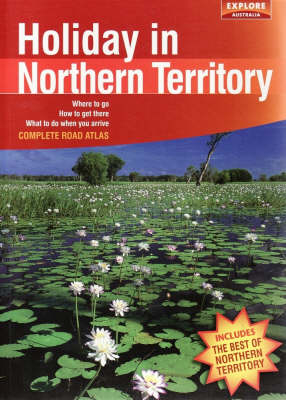 Holiday in Northern Territory -  Explore Australia