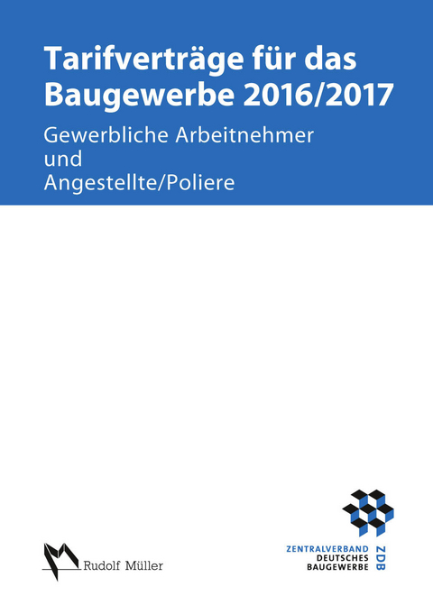 Tarifverträge für das Baugewerbe 2016/2017 - E-Book (PDF) -  Harald Schröer