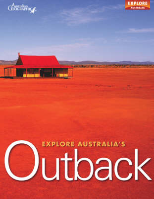 Explore Australia's Outback -  Australian Geographic