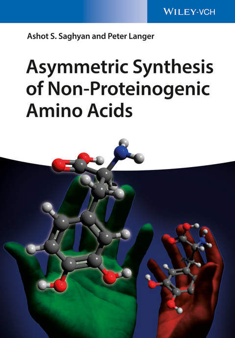 Asymmetric Synthesis of Non-Proteinogenic Amino Acids - Ashot S. Saghyan, Peter Langer