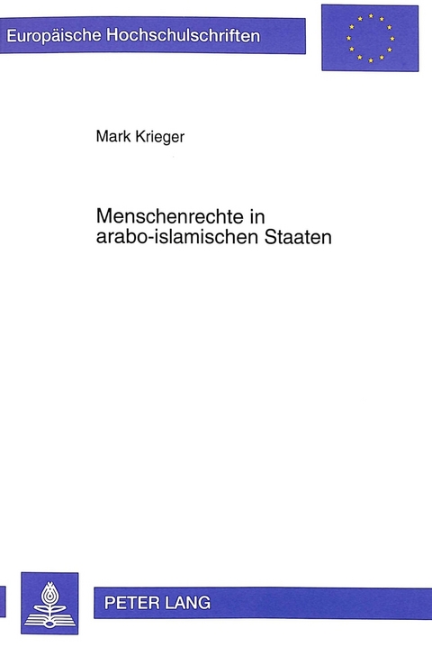 Menschenrechte in arabo-islamischen Staaten - Mark Krieger