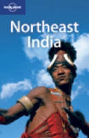 Northeast India - Joe Bindloss, Lindsay Brown, Mark Elliott, Paul Harding