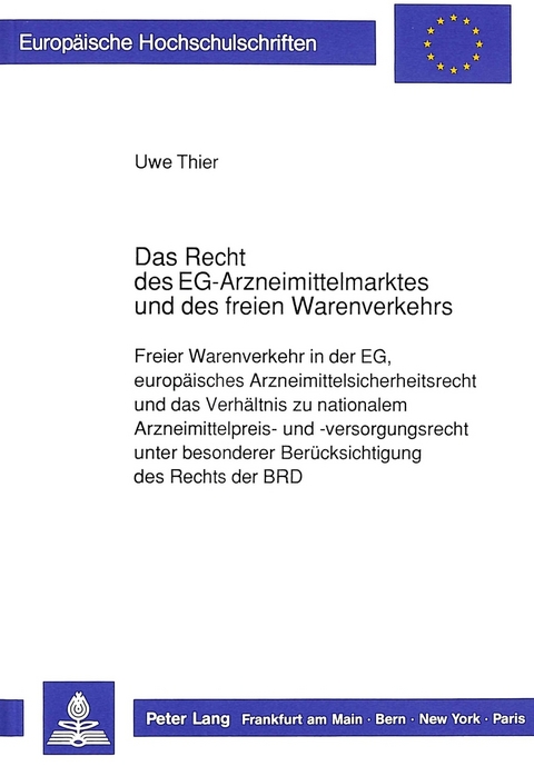 Das Recht des EG-Arzneimittelmarktes und des freien Warenverkehrs - Uwe Thier