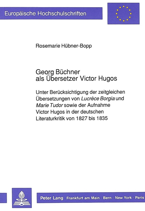 Georg Büchner als Übersetzer Victor Hugos - Rosemarie Hübner-Bopp