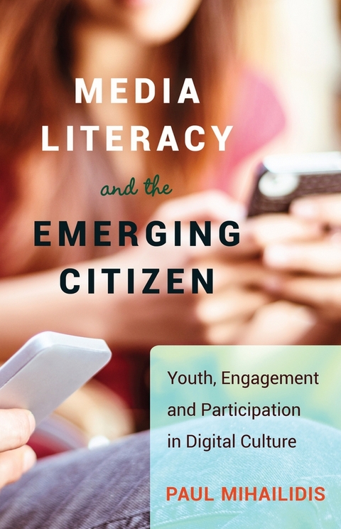 Media Literacy and the Emerging Citizen - Paul Mihailidis