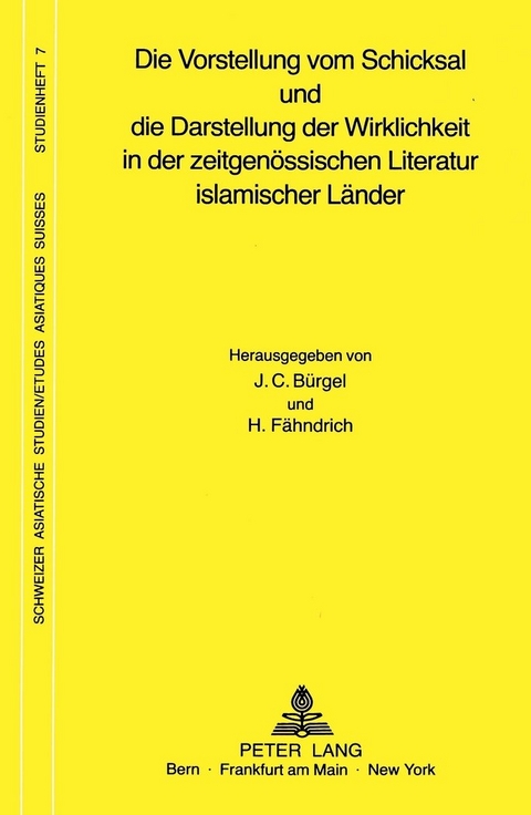 Die Vorstellung vom Schicksal und die Darstellung der Wirklichkeit in der zeitgenössischen Literatur islamischer Länder - 