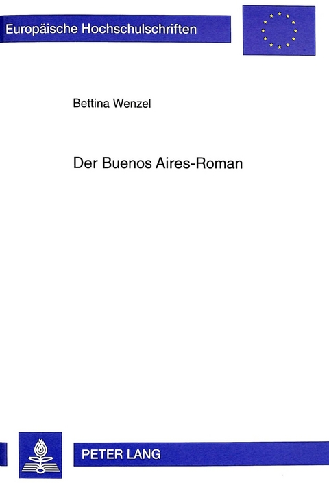 Der Buenos Aires-Roman - Bettina Wenzel