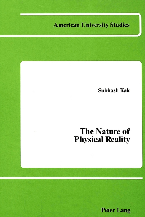 The Nature of Physical Reality - Subhash C Kak