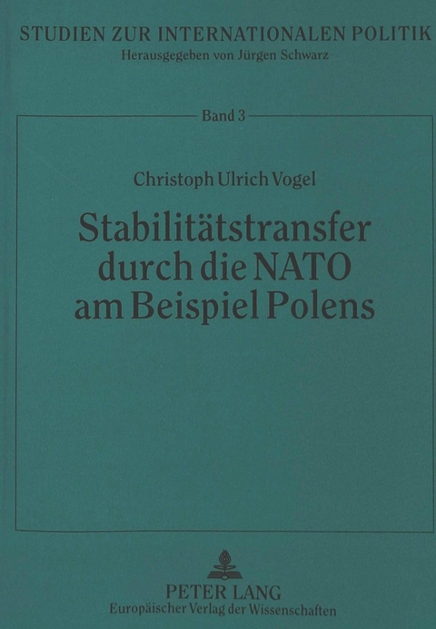 Stabilitätstransfer durch die NATO am Beispiel Polens - Christoph Ulrich Vogel