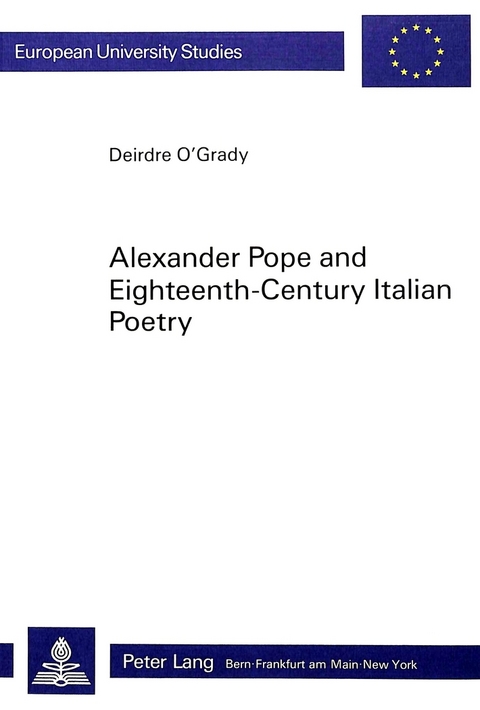 Alexander Pope and Eighteenth-Century Italian Poetry - Deirdre O'Grady