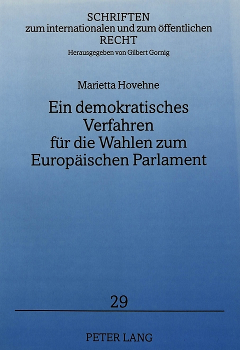 Ein demokratisches Verfahren für die Wahlen zum Europäischen Parlament - Marietta Eisenhauer
