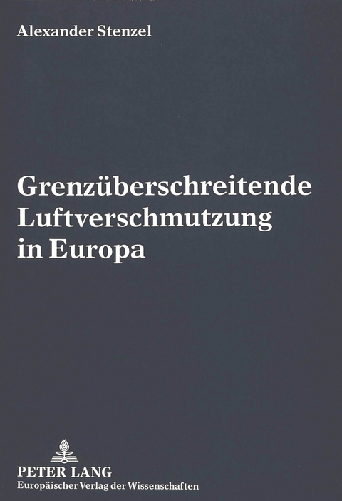 Grenzüberschreitende Luftverschmutzung in Europa - Alexander Stenzel