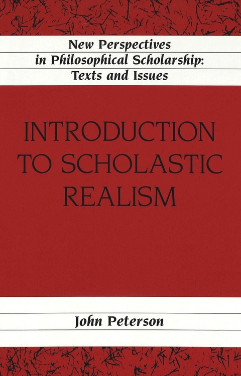Introduction to Scholastic Realism - John Peterson