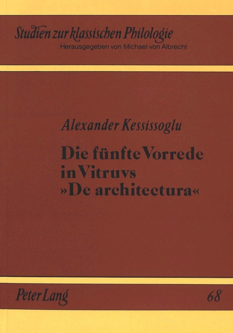 Die fünfte Vorrede in Vitruvs «De architektura» - Alexander Kessissoglu