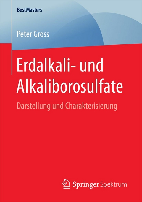 Erdalkali- und Alkaliborosulfate -  Peter Gross