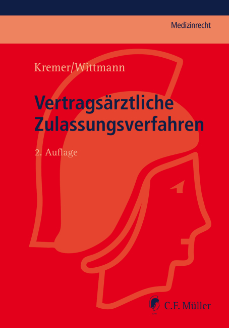 Vertragsärztliche Zulassungsverfahren - Ralf Kremer, Christian Wittmann