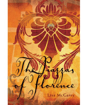 The Piazzas of Florence - Lisa McGarry
