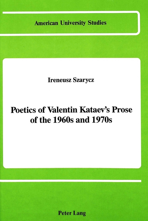 Poetics of Valentin Kataev's Prose of the 1960s and 1970s - Ireneusz Szarycz