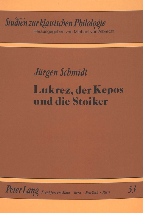 Lukrez, der Kepos und die Stoiker - Jürgen Schmidt