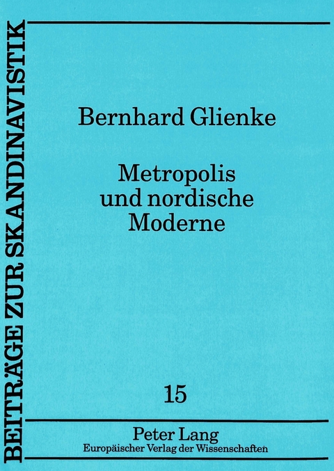 Metropolis und nordische Moderne - Ingrid GIienke