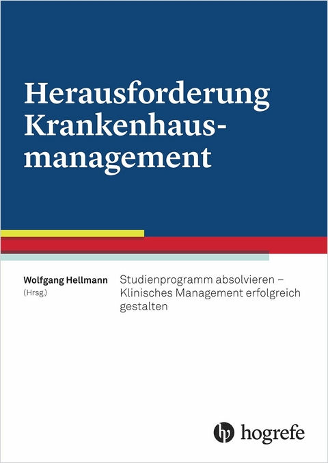 Herausforderung Krankenhausmanagement - Wolfgang Hellmann