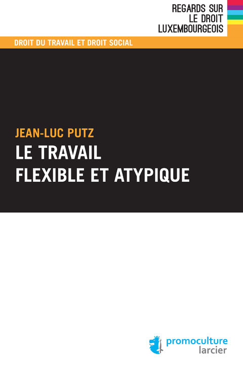 Le travail flexible et atypique - Jean-Luc Putz