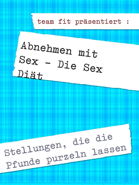 Abnehmen mit Sex - Die Sex Diät -  team fit