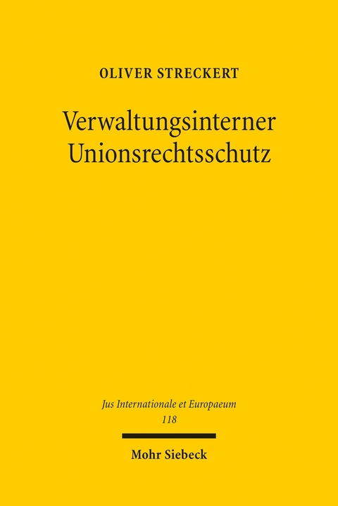 Verwaltungsinterner Unionsrechtsschutz -  Oliver Streckert