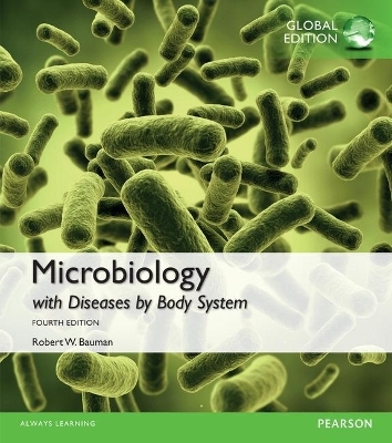 Microbiology with Diseases by Body System with Mastering Microbiology, Global Edition - Robert Bauman