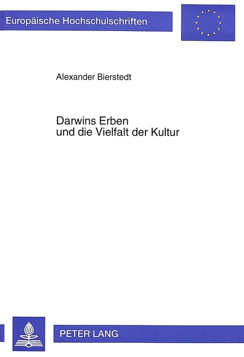 Darwins Erben und die Vielfalt der Kultur - Alexander Bierstedt