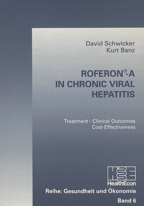 RoferonÎ-A in Chronic Viral Hepatitis - David Schwicker, Kurt Banz