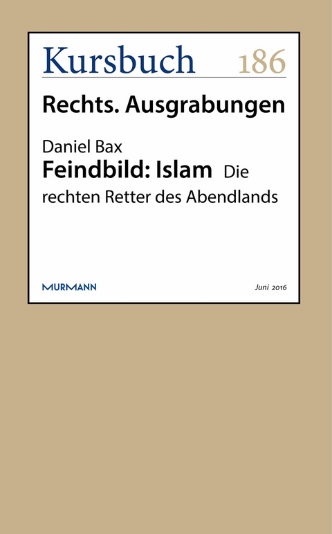 Feindbild: Islam -  Daniel Bax