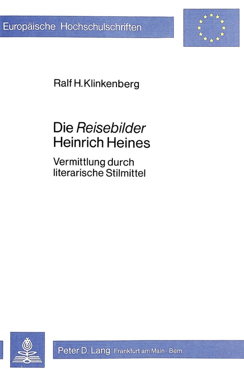 Die «Reisebilder» Heinrich Heines - Ralf H. Klinkenberg