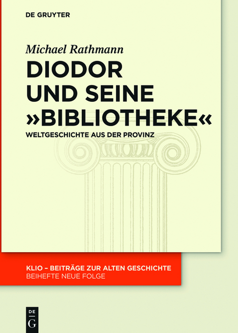 Diodor und seine "Bibliotheke" - Michael Rathmann