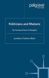 Politicians and Rhetoric -  J. Charteris-Black