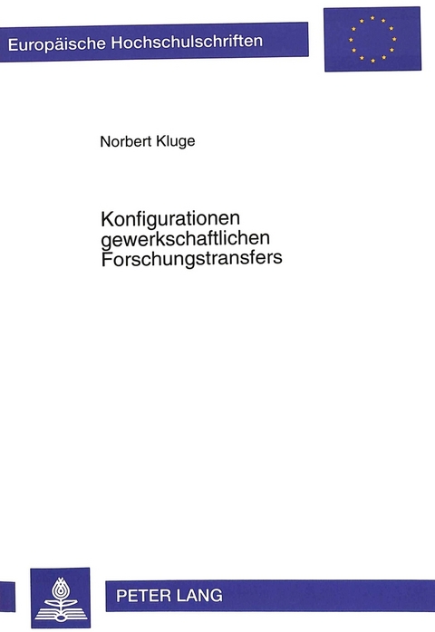 Konfigurationen gewerkschaftlichen Forschungstransfers - Norbert Kluge