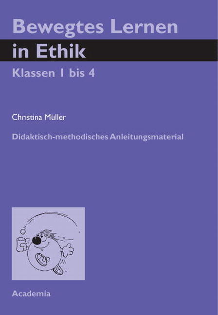 Bewegtes Lernen in Ethik - Christina Müller