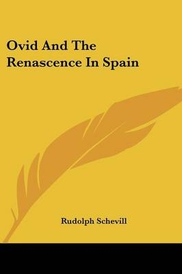 Ovid And The Renascence In Spain - Rudolph Schevill