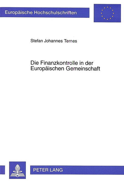 Die Finanzkontrolle in der Europäischen Gemeinschaft - Josef Ternes