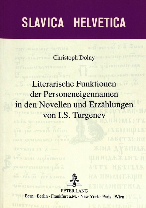 Literarische Funktionen der Personeneigennamen in den Novellen und Erzählungen von I.S. Turgenev - Christoph Dolny