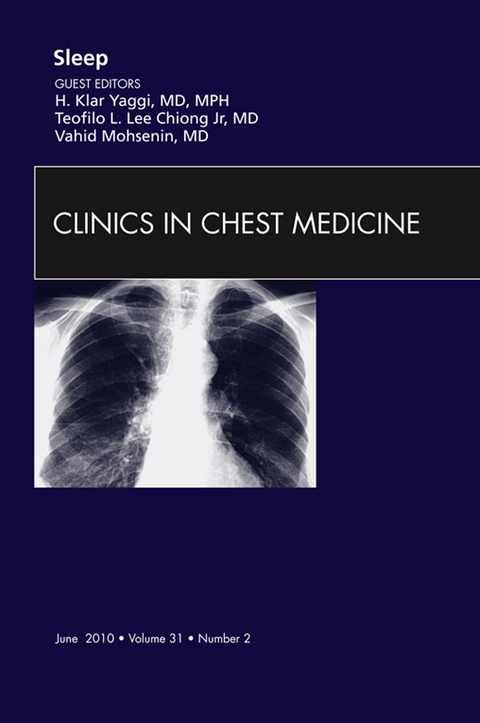 Sleep, An Issue of Clinics in Chest Medicine -  Teofilo Lee-Chiong Jr,  Vahid Mohsenin,  H. Klar Yaggi