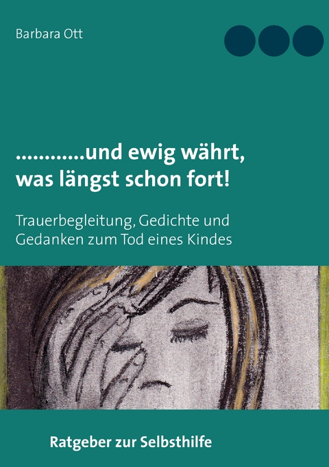 ............und ewig währt, was  längst schon fort! - Barbara Ott