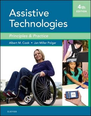 Assistive Technologies - Albert M. Cook, Janice Miller Polgar