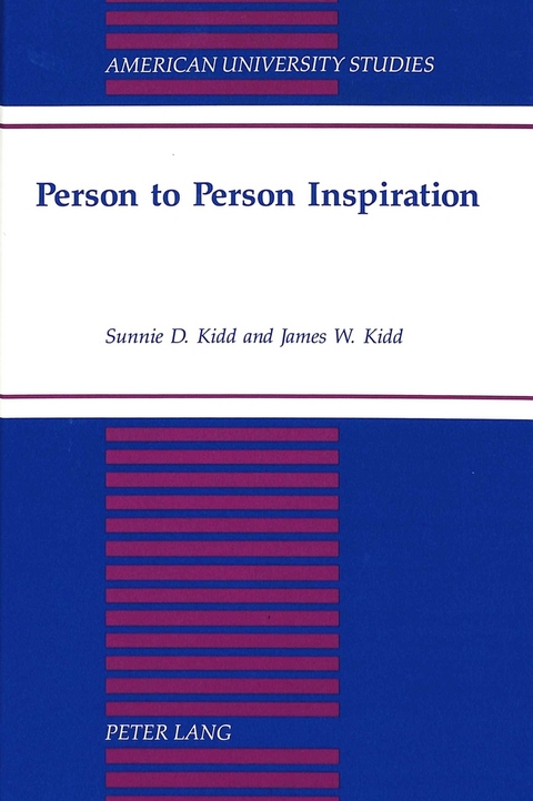 Person to Person Inspiration - Sunnie D Kidd, James W Kidd