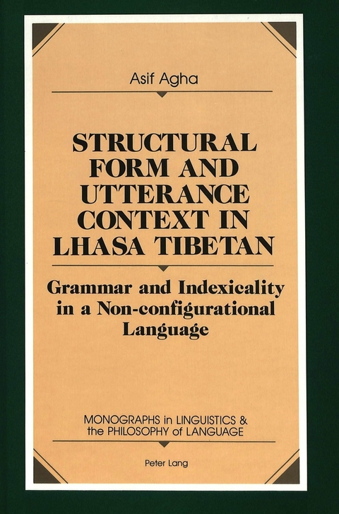 Structural Form and Utterance Context in Lhasa Tibetan - Asif Agha