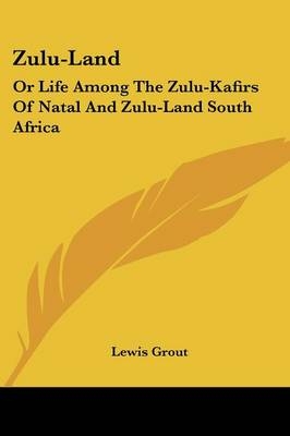 Zulu-Land - Lewis Grout
