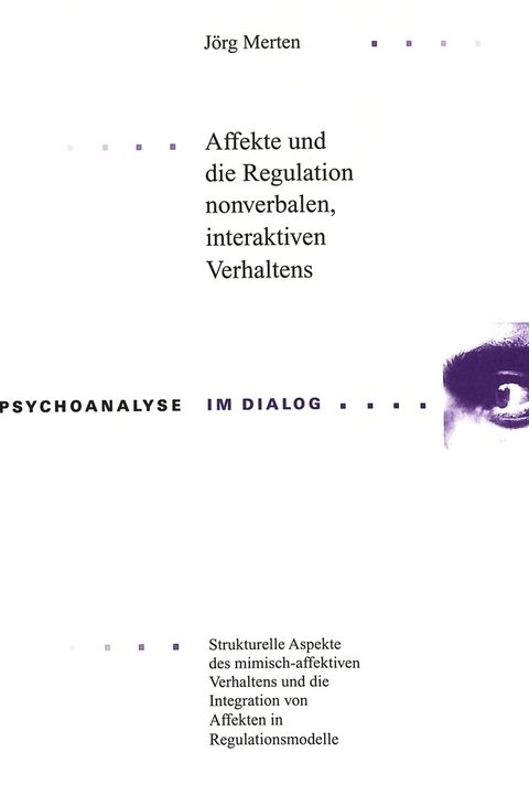 Affekte und die Regulation nonverbalen, interaktiven Verhaltens - Jörg Merten