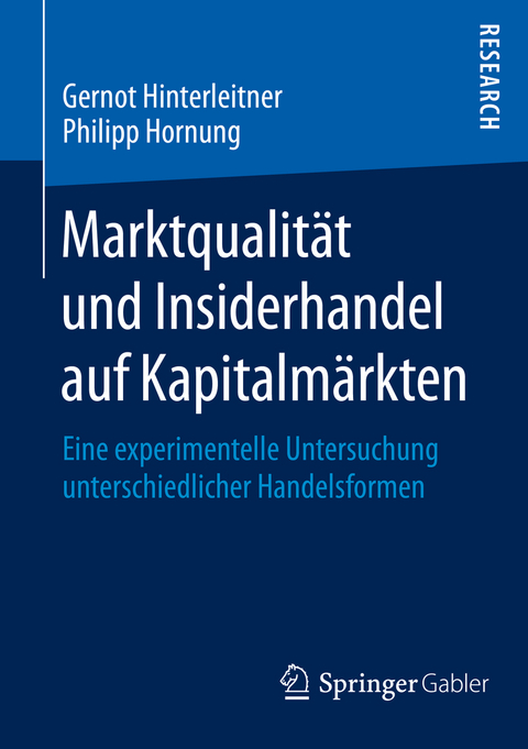 Marktqualität und Insiderhandel auf Kapitalmärkten - Gernot Hinterleitner, Philipp Hornung