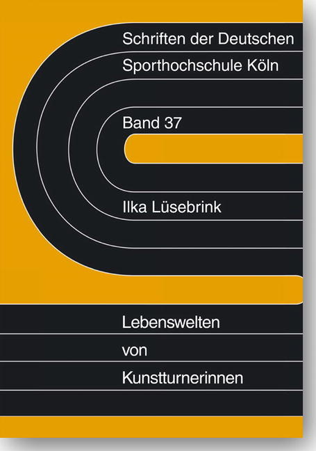 Lebenswelten von Kunstturnerinnen. 2. Auflage - Ilka Lüsebrink