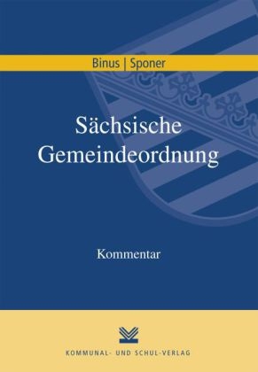 Sächsische Gemeindeordnung - Karl H Binus, Wolf U Sponer